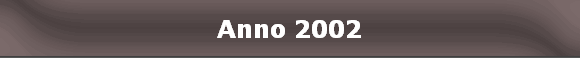 Anno 2002